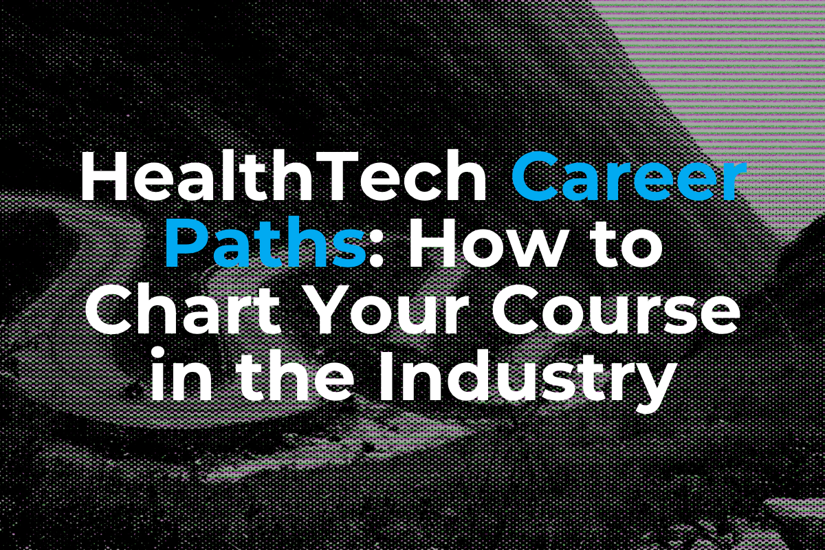 HealthTech Career Paths